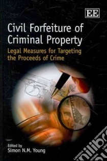 Civil Forfeiture of Criminal Property libro in lingua di Young Simon N. M. (EDT)