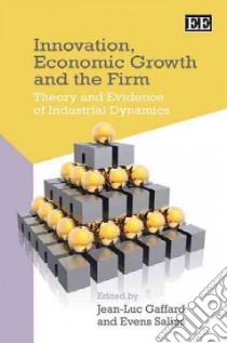 Innovation, Economic Growth and the Firm libro in lingua di Gaffard Jean-Luc (EDT), Salies Evens (EDT)