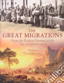 The Great Migrations libro in lingua di Haywood John
