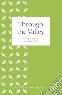 Through the Valley libro in lingua di Mitchell Susan Catherine