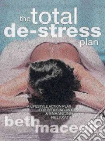 The Total De-Stress Plan libro in lingua di Maceoin Beth