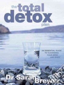 The Total Detox Plan libro in lingua di Brewer Sarah