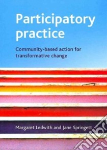 Participatory Practice libro in lingua di Ledwith Margaret, Springett Jane