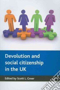Devolution and Social Citizenship in the UK libro in lingua di Greer Scott L. (EDT)