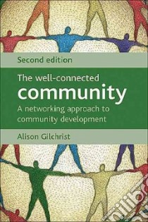 The Well-Connected Community libro in lingua di Gilchrist Alison