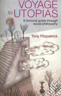 Voyage to Utopias libro in lingua di Fitzpatrick Tony