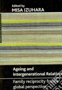 Ageing and Intergenerational Relations libro in lingua di Izuhara Misa (EDT)