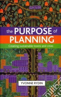 The Purpose of Planning libro in lingua di Rydin Yvonne