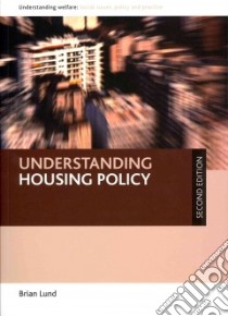Understanding Housing Policy libro in lingua di Lund Brian