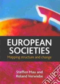 European Societies libro in lingua di Mau Steffen, Verwiebe Roland