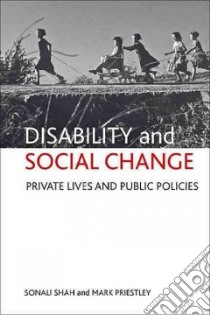 Disability and Social Change libro in lingua di Shah Sonali, Priestley Mark