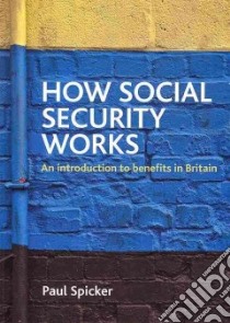 How Social Security Works libro in lingua di Spicker Paul