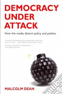 Democracy Under Attack libro in lingua di Malcolm Dean