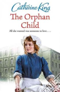 Orphan Child libro in lingua di Catherine King