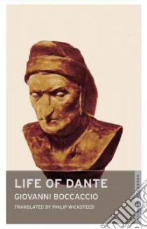 Life of Dante libro in lingua di Giovanni Boccaccio