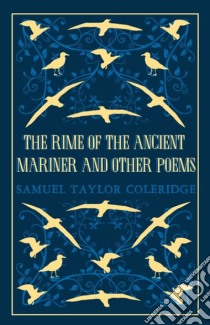 Rime of the Ancient Mariner and Other Poems libro in lingua di Samuel Taylor Coleridge