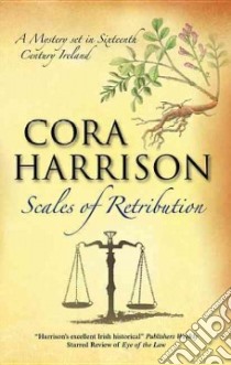 Scales Of Retribution libro in lingua di Cora Harrison