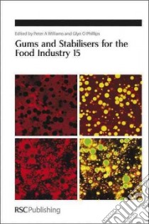 Gums and Stabilisers for the Food Industry libro in lingua di Peter Williams