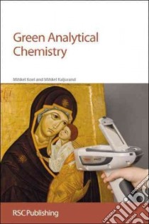 Green Analytical Chemistry libro in lingua di Mihkel Koel