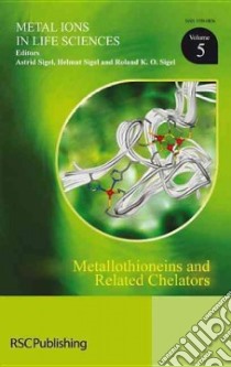 Metallothioneins and Related Chelators libro in lingua