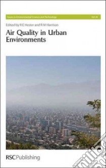 Air Quality in Urban Environments libro in lingua di Hester R. E. (EDT), Harrison R. M. (EDT)