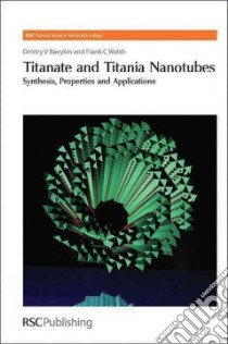 Titanate and Titania Nanotubes libro in lingua di Dmitry Bavykin
