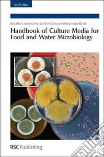 Handbook of Culture Media for Food and Water Microbiology libro in lingua di Corry Janet E. L. (EDT), Curtis Gordon D. W. (EDT), Baird Rosamund M. (EDT)