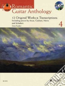Romantic Guitar Anthology libro in lingua di Hal Leonard Publishing Corporation (COR), Franke Jens (EDT)