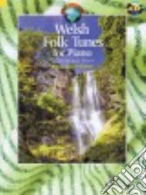 Welsh Folk Tunes for Piano libro in lingua di Hal Leonard Publishing Corporation (COR), Carson-turner Barrie (CRT)