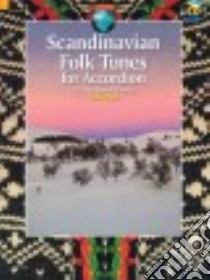 Scandinavian Folk Tunes for Accordion libro in lingua di Hal Leonard Publishing Corporation (COR), Dyer Jonny (EDT)