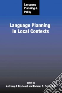 Language Planning and Policy libro in lingua di Liddicoat Anthony J. (EDT), Baldauf Richard B. (EDT)