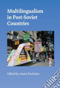 Multilingualism in Post-Soviet Countries libro in lingua di Pavlenko Aneta (EDT)