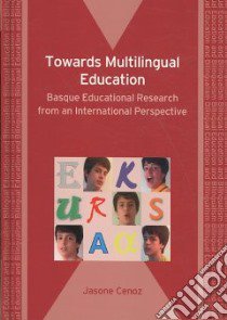Towards Multilingual Education libro in lingua di Cenoz Jasone