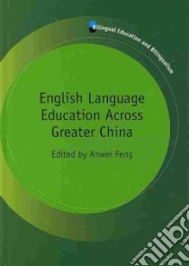 English Language Education Across Greater China libro in lingua di Feng Anwei (EDT)