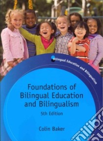 Foundations of Bilingual Education and Bilingualism libro in lingua di Baker Colin