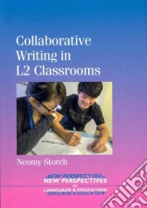 Collaborative Writing in L2 Classrooms libro in lingua di Storch Neomy