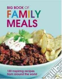 Big Book of Family Meals libro in lingua di Sweetser Wendy, Rogers Katie, Chapman Pat, Hawkins Kathryn, Cuthbert Pippa