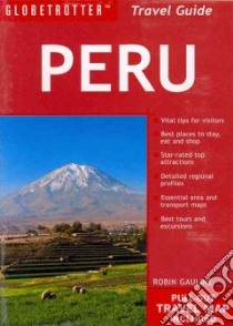 Globetrotter Travel Pack Peru libro in lingua di Gauldie Robin