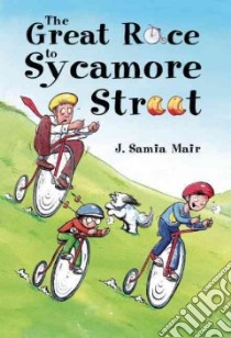 The Great Race to Sycamore Street libro in lingua di Mair J. Samia