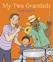 My Two Grandads libro in lingua di Benjamin Floella, Chamberlain Margaret (ILT)