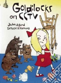 Goldilocks on CCTV libro in lingua di Agard John, Kitamura Satoshi (ILT)