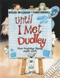 Until I Met Dudley libro in lingua di McGough Roger, Riddell Chris (ILT)