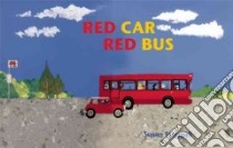 Red Car, Red Bus libro in lingua di Susan Steggall