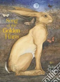 Song of the Golden Hare libro in lingua di Morris Jackie