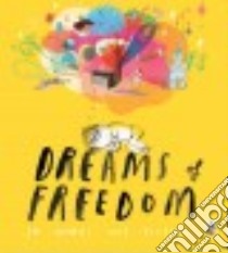 Dreams of Freedom libro in lingua di Amnesty International (COR)