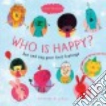 Who Is Happy? libro in lingua di Francis Lincoln Limited (COR), Jarvis (ILT)