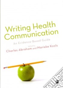 Writing Health Communication libro in lingua di Abraham Charles (EDT), Kools Marieke (EDT)