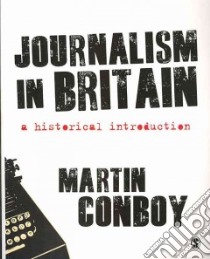 Journalism in Britain libro in lingua di Martin Conboy
