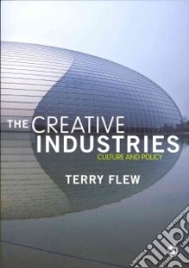 Creative Industries libro in lingua di Terry Flew