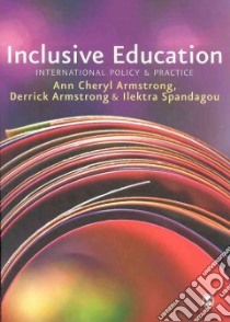 Inclusive Education libro in lingua di Armstrong Ann Cheryl, Armstrong Derrick, Spandagou Ilektra